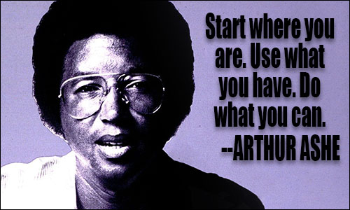 Arthur Ashe quote